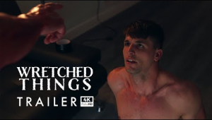 Wretched Things: Press Trailer