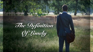 The Definition of Lonely  (Short Film) Trailer - BBP Limited