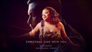 &#039;Christmas Time With You&#039; - Matt Carter (Feat. Tashara Forrest) | Official Music Video