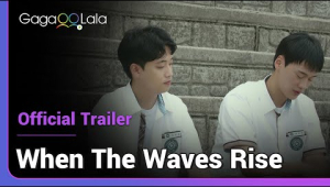 When the Waves Rise | Official Trailer | How I miss we used to be each other&#039;s best friend...