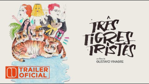 Três Tigres Tristes | Trailer Oficial