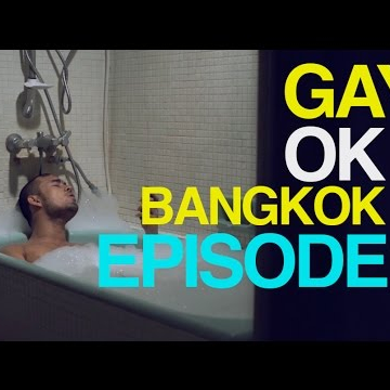 GAYOK BANGKOK EPISODE 1 &quot; TRUST &quot; เกย์โอเค แบงค็อก ตอนที่ 1 ...ไว้ใจ (English Subtitle)