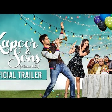 Kapoor &amp; Sons | Official Trailer | Sidharth Malhotra, Alia Bhatt, Fawad Khan