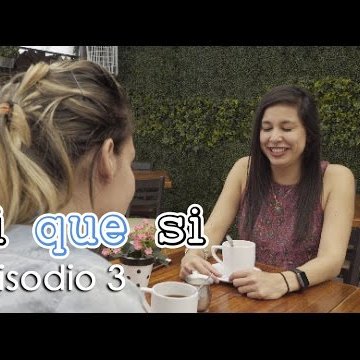 DI QUE SÍ - Episodio 3