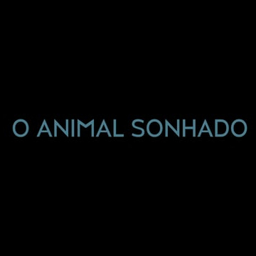 O Animal Sonhado / Teaser