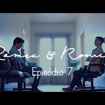 Romeu &amp; Romeu - Episódio 07 - Websérie LGBT - w/ subtitles