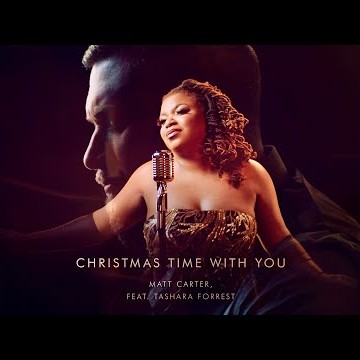 &#039;Christmas Time With You&#039; - Matt Carter (Feat. Tashara Forrest) | Official Music Video