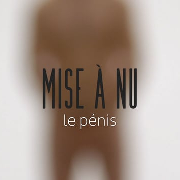 Mise à nu : Le pénis - Bande-annonce