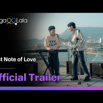 GagaOOLala Original BL &quot;First Note of Love&quot; Coming Soon! will premiere August 12!