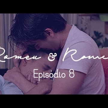 Romeu &amp; Romeu - Episódio 08 - Websérie LGBT - w/ subtitles