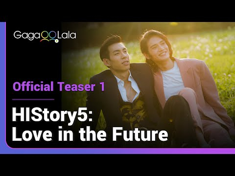 HIStory5: Love in the Future | Official Trailer | Across time and space, just to be with you.