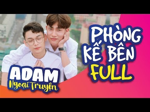 [BOY LOVE SERIES] NEIGHBOR GUY - PHÒNG KẾ BÊN | FULL | OFFICIAL