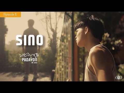 Padayon The Series Episode 1 - &quot;Sino&quot;