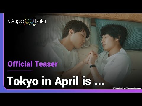 Tokyo in April is... | Official Teaser | The boy he gave his first time to returns after 10 years.