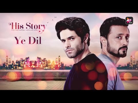 Ye Dil - Original Song | Music Video | Kartik Shah, Savera Mehta | His Storyy | ALTBalaji