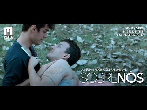 SOBRE NÓS (TRAILER)- [Longa Metragem Gay/LGBT Brasileiro] [Gay Feature Film]