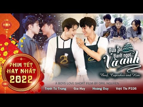 ?️‍? BỮA TỐI, BÁNH NGỌT VÀ ANH | Phim BoyLove Hay Nhất Tết 2022 I Gia Huy, Hoàng Duy, Trịnh Tú Trung