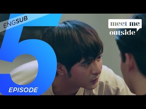 Ep. 5: i want to be held - Meet Me Outside [ENG SUB]