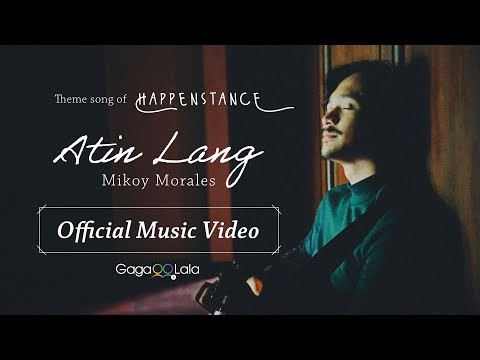 Mikoy Morales - Atin Lang (Official Music Video). Theme song for the BL series &quot;Happenstance.&quot;