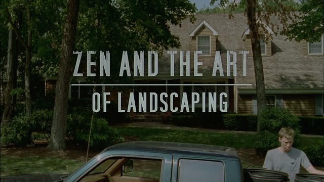 Zen and the Art of Landscaping