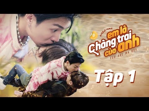 EM LÀ CHÀNG TRAI CỦA ANH - TẬP 1 | WEB DRAMA BOYLOVE VIETNAM | DGTV