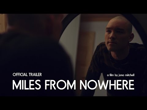 MILES FROM NOWHERE | Official Trailer | Feature Film