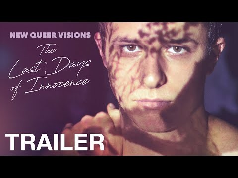 NEW QUEER VISIONS: THE LAST DAYS OF INNOCENCE - Trailer - NQV Media