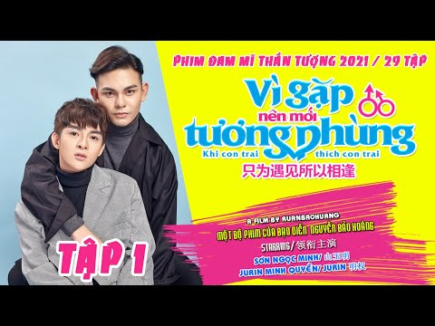 VÌ GẶP NÊN MỚI TƯƠNG PHÙNG TẬP 01 | 只为遇见所以相逢 01 EPS | PHIM ĐAM MĨ THẦN TƯỢNG HOT NĂM 2021