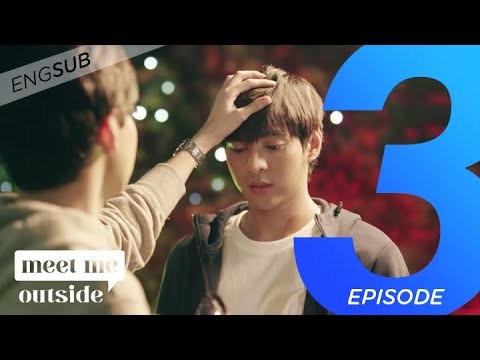 Ep. 3: someone&#039;s having a party - Meet Me Outside [ENG SUB]