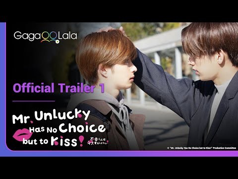 Mr. Unlucky Has No Choice but to Kiss! | Official Trailer | The most unfortunate BL romance to date?