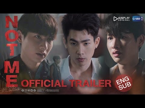 [Official Trailer] NOT ME เขา...ไม่ใช่ผม