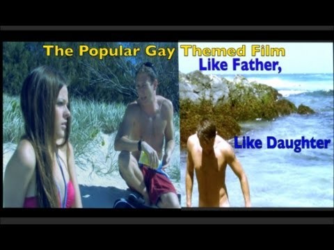 Gay Short Film - &#039;Like Father, Like Daughter&#039; (2012)