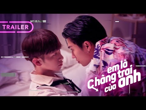 EM LÀ CHÀNG TRAI CỦA ANH | OFFICIAL TRAILER | WEB DRAMA BOYLOVE VIETNAM