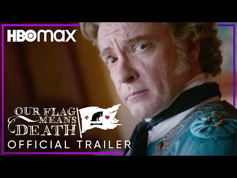 Our Flag Means Death | Official Trailer | HBO Max