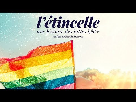 L&#039;étincelle: Une histoire des luttes LGBT+