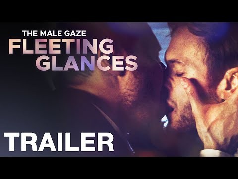 THE MALE GAZE: FLEETING GLANCES - Official Trailer - NQV Media