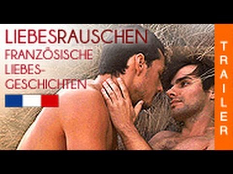 Liebesrauschen - Französische Liebesgeschichten (Trailer)