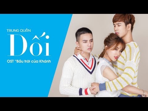 DỐI | TRUNG QUÂN | OST &quot;BẦU TRỜI CỦA KHÁNH&quot; | OFFICIAL MV - ENG sub