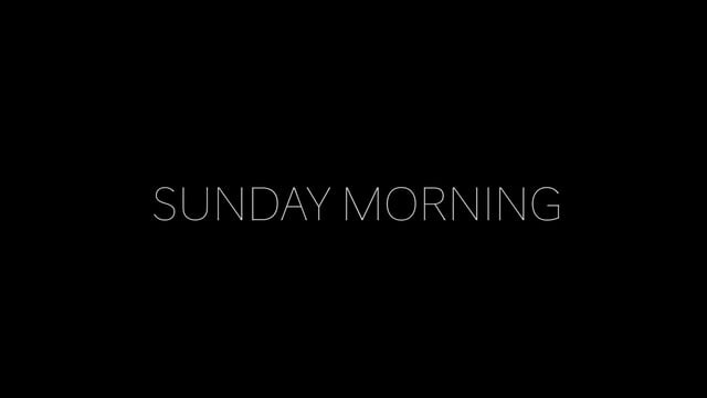 Sunday Morning Trailer