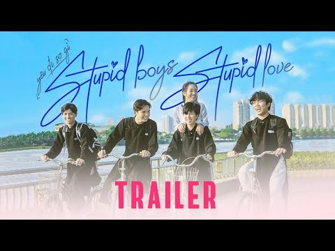 STUPID BOYS STUPID LOVE - YÊU ĐI SỢ GÌ  | TRAILER   | Phim đam mỹ bách hợp mới nhất | KC 24.4.2021