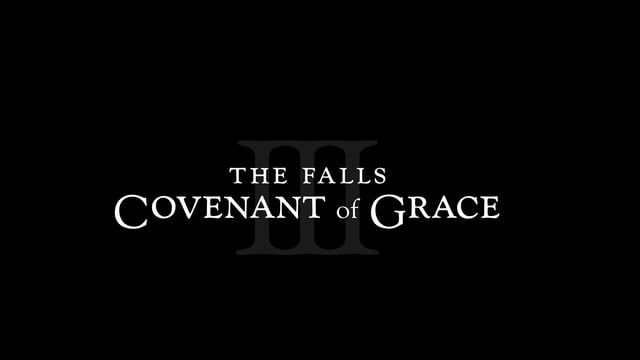 The Falls-Covenant of Grace EPK