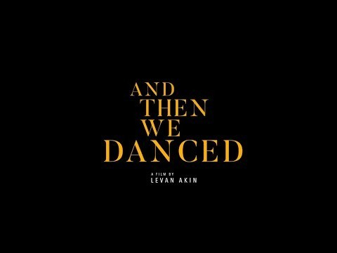 And Then We Danced - Official Trailer