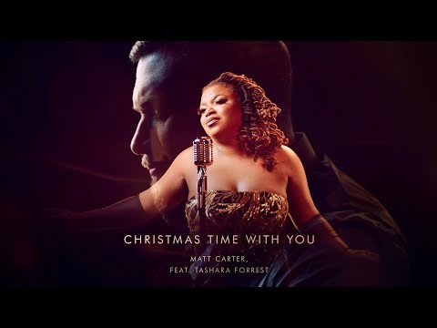 &#039;Christmas Time With You&#039; - Matt Carter (Feat. Tashara Forrest) | Official Music Video