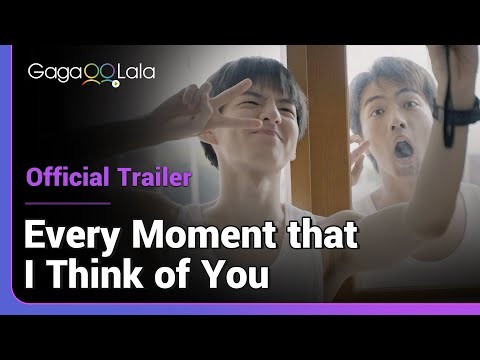 Every Moment that I Think of You | Official Trailer | I want to give u all the kindness in the world