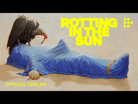 ROTTING IN THE SUN | Official Trailer | Sep 8 in US theaters &amp; Sep 15 on MUBI