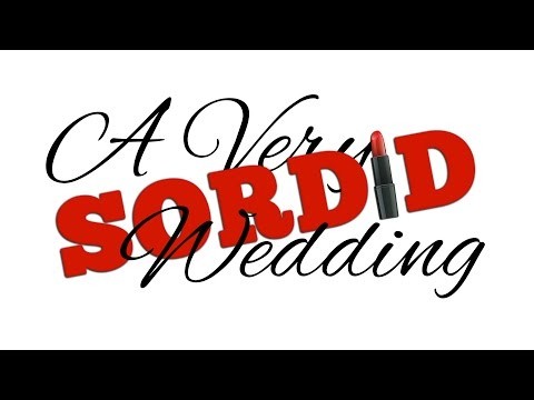 A Very Sordid Wedding