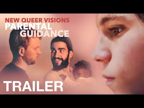 NEW QUEER VISIONS: PARENTAL GUIDANCE - Official Trailer - NQV Media