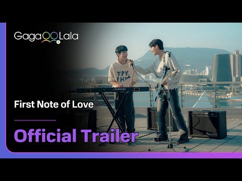 GagaOOLala Original BL &quot;First Note of Love&quot; Coming Soon! will premiere August 12!