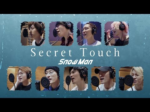 Snow Man「Secret Touch」Rec Ver.