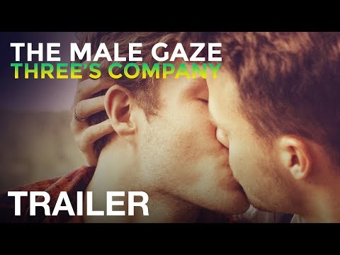 THE MALE GAZE: THREE&#039;S COMPANY - Official Trailer - NQV Media